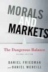 Morals and Markets - Daniel Friedman