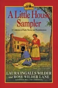 A Little House Sampler - Laura Wilder Ingalls