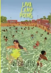 Lava Lamp Poems - Colleen Higgs