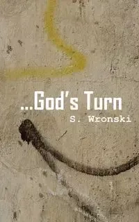 ...God's Turn - Wronski S.