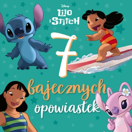 7 bajecznych opowiastek. Lilo i Stitch - praca zbiorowa