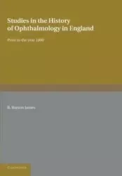 Studies in the History of Ophthalmology in England Prior to 1800 - James R. Rutson