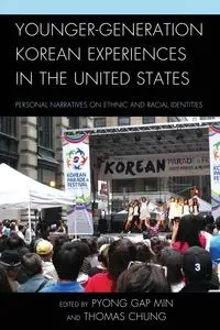 Younger-Generation Korean Experiences in the United States - Min Pyong Gap