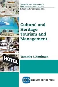 Cultural and Heritage Tourism and Management - Tammie J. Kaufman