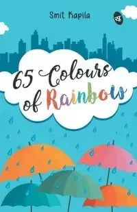 65 Colors of Rainbow - Smit Kapila
