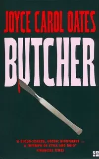 Butcher - Joyce Carol Oates