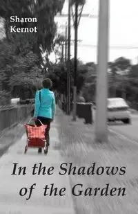 In the Shadows of the Garden - Sharon Kernot