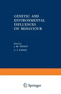 Genetic and Environmental Influences on Behaviour - Thoday J.