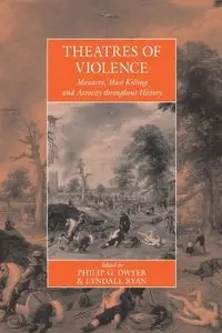 Theatres Of Violence - Dwyer Philip