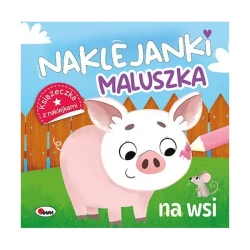 Naklejanki maluszka na wsi - praca zbiorowa
