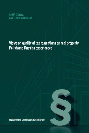 Views on quality of tax regulations on real.. - Anna Drywa, Svetlana Mironova