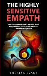 The Highly Sensitive Empath - Theresa Evans