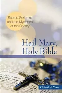 Hail Mary, Holy Bible - Clifford Yeary M