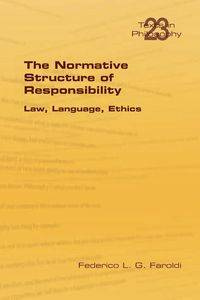The Normative Structure of Responsibility - Faroldi Federico L. G.