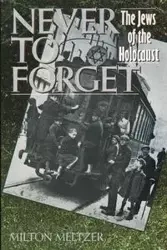 Never to Forget - Milton Meltzer