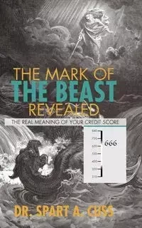 The Mark of the Beast Revealed - Cuss Spart A.