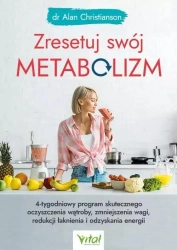 Zresetuj swój metabolizm - dr Alan Christianson