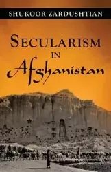 Secularism in Afghanistan - Zardushtian Shukoor