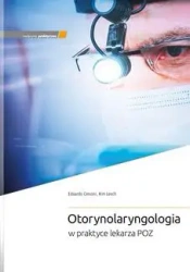 Otorynolaryngologia w praktyce lekarza POZ - E. Cervoni, K. Leech