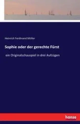 Sophie oder der gerechte Fürst - Ferdinand Möller Heinrich