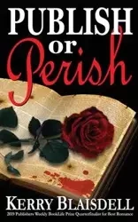 Publish or Perish - Kerry Blaisdell