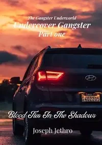 Blood Ties In The Shadows - Joseph Jethro