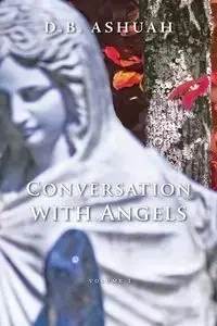 Conversation with Angels - Ashuah Dror B.