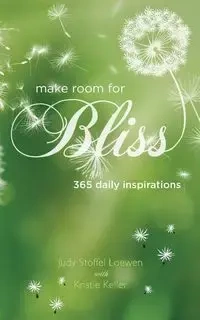 Make Room for Bliss - Judy Loewen