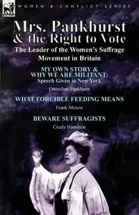 Mrs. Pankhurst & the Right to Vote - Pankhurst Emmeline