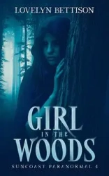 Girl in the Woods - Bettison Lovelyn