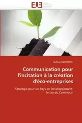 Communication pour l''incitation à la création d''éco-entreprises - DJEUTCHOU-R