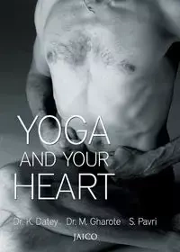 Yoga And Your Heart - Dr. Datey