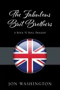The Fabulous Brit Brothers - Jon Washington