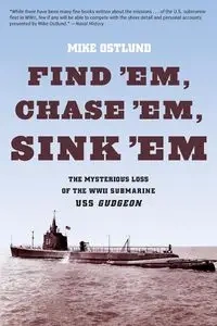 Find 'Em, Chase 'Em, Sink 'Em - Mike Ostlund