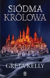 Siódma królowa - Greta Kelly, Agnieszka Jacewicz