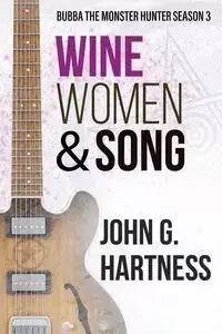 Wine, Women, & Song - Hartness John G.