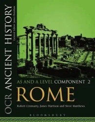 OCR Ancient History AS and A Level Component 2 : Rome - Steve Matthews, Robert Cromarty, James Harrison
