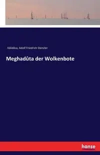 Meghadûta der Wolkenbote - Kâlidâsa