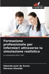 Formazione professionale per infermieri attraverso la simulazione realistica - Eduardo Janir de Souza