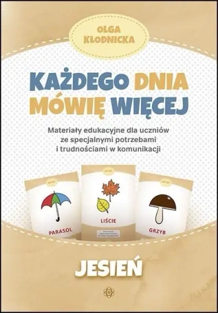 Każdego dnia mówię więcej - Jesień - Olga Kłodnicka