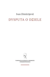 Dysputa o dziele - Ivan Dimitrijevic