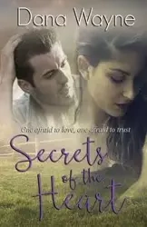 Secrets Of The Heart - Wayne Dana