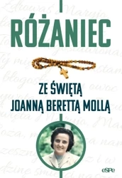 Różaniec ze świętą Joanną Berettą Mollą - Anna Matusiak
