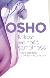 Miłość, wolność, samotność - Osho