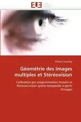 Géométrie des images multiples et stéréovision - COURCHAY-J