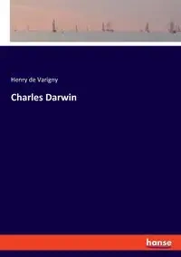Charles Darwin - Henry Varigny de