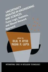 Uncertainty Analysis in Engineering and Sciences - Ayyub Bilal
