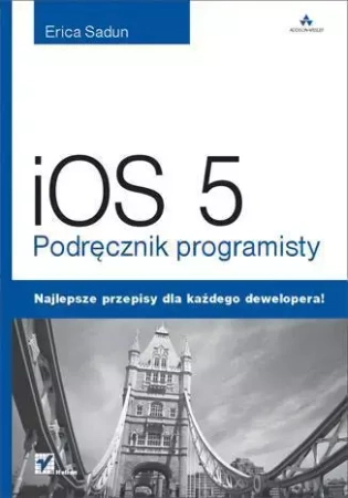 iOS 5. Podręcznik programisty - Erica Sadun