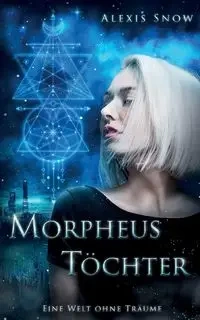 Morpheus Töchter - Alexis Snow