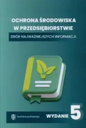 Ochrona środowiska w przedsiębiorstwie. Zbiór najważniejszych informacji - Praca zbiorowa